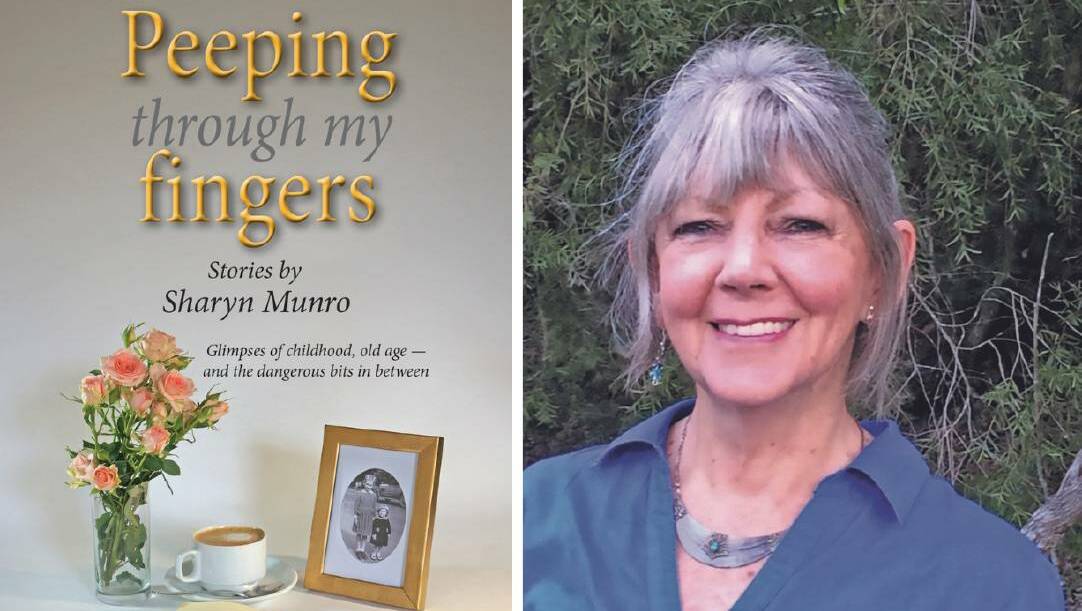 The 'Peeping through my fingers; stories by Sharyn Munro' cover and Sharyn Munro. Pictures supplied.
