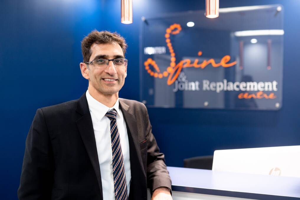Expertise: Dr Hardeep Salaria, of Hunter Spine and Joint Replacement, focuses on exhausting non-surgical options for patients, before using minimal invasive surgical procedures.